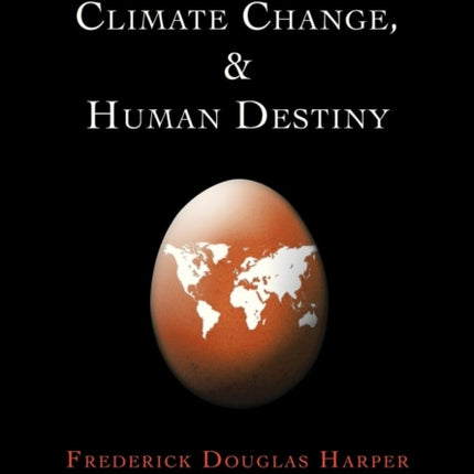 ON SOCIAL JUSTICE CLIMATE CHANGE AND HUMAN DESTINY