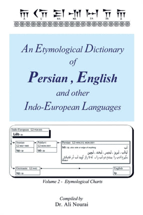 An Etymological Dictionary of Persian English and Other IndoEuropean Languages Etymological Charts Volume 2  Etymological Charts