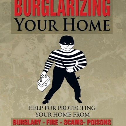 The Art of Burglarizing Your Home