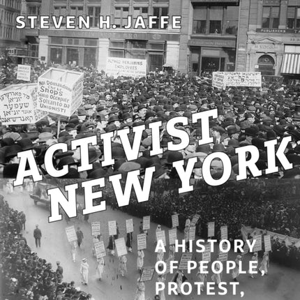 Activist New York: A History of People, Protest, and Politics