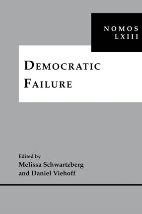 Democratic Failure: NOMOS LXIII