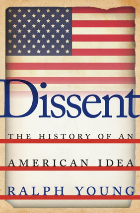 Dissent: The History of an American Idea