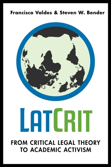 LatCrit: From Critical Legal Theory to Academic Activism