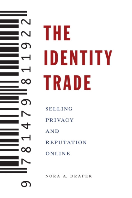 The Identity Trade: Selling Privacy and Reputation Online