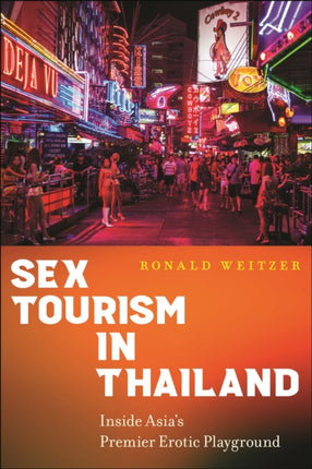 Sex Tourism in Thailand: Inside Asia’s Premier Erotic Playground