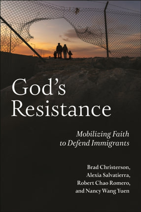 God's Resistance: Mobilizing Faith to Defend Immigrants