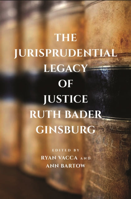 The Jurisprudential Legacy of Justice Ruth Bader