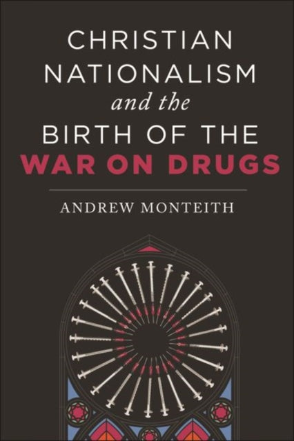Christian Nationalism and the Birth of the War on