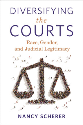 Diversifying the Courts: Race, Gender, and Judicial Legitimacy