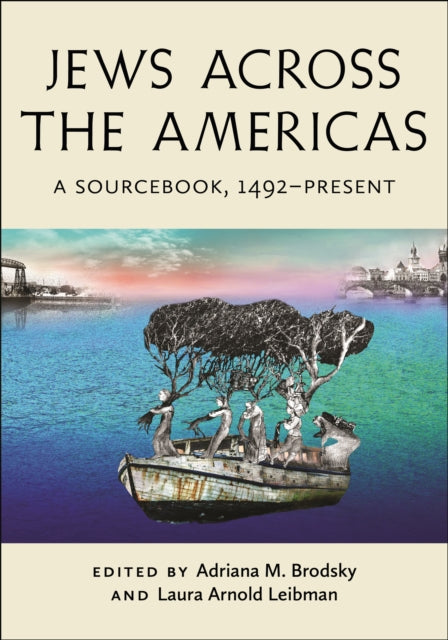 Jews Across the Americas: A Sourcebook, 1492–Present