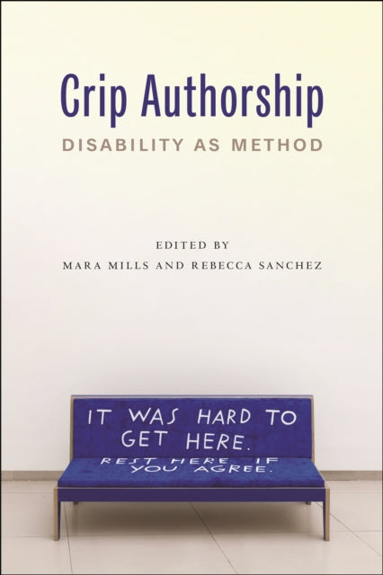 Crip Authorship: Disability as Method