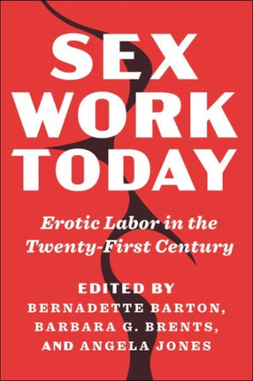 Sex Work Today  Erotic Labor in the TwentyFirst