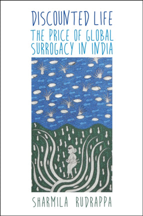 Discounted Life  The Price of Global Surrogacy in