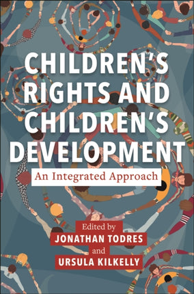 Childrens Rights and Childrens Development An Integrated Approach