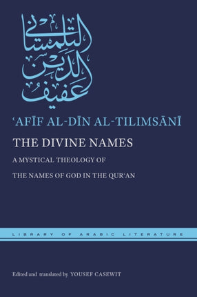 The Divine Names: A Mystical Theology of the Names of God in the Qurʾan