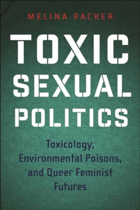 Toxic Sexual Politics  Toxicology Environmental