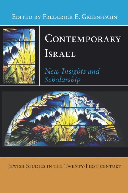 Contemporary Israel: New Insights and Scholarship