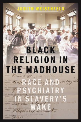 Black Religion in the Madhouse
