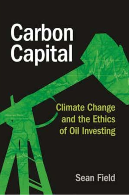 Carbon Capital  Climate Change and the Ethics of