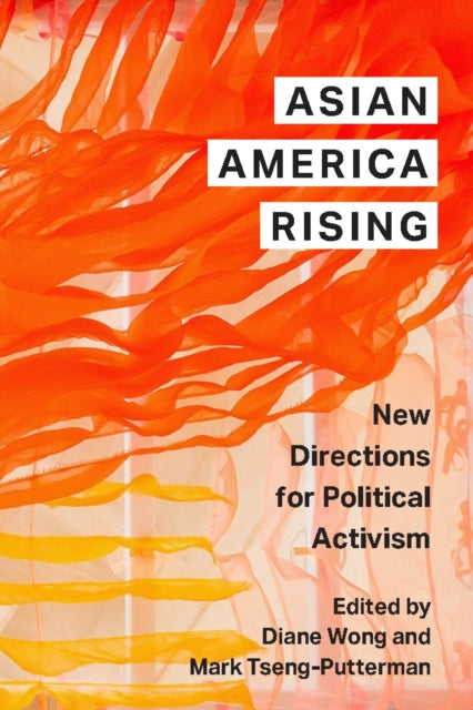 Asian America Rising  New Directions for