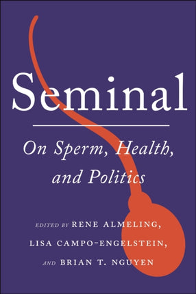 Seminal  On Sperm Health and Politics