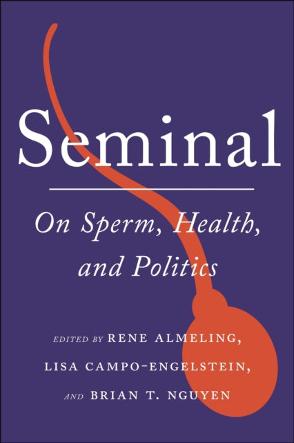 Seminal  On Sperm Health and Politics