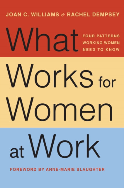 What Works for Women at Work: Four Patterns Working Women Need to Know