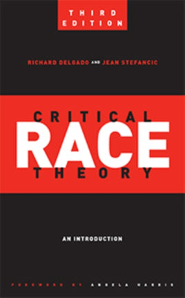 Critical Race Theory Third Edition An Introduction 20 Critical America