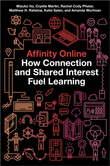 Affinity Online: How Connection and Shared Interest Fuel Learning