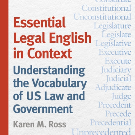 Essential Legal English in Context: Understanding the Vocabulary of US Law and Government