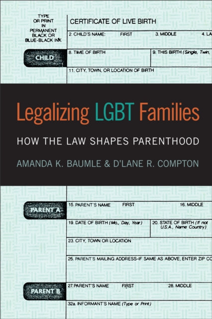 Legalizing LGBT Families: How the Law Shapes Parenthood