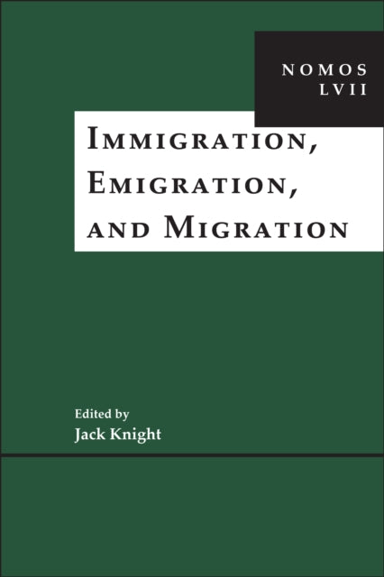 Immigration, Emigration, and Migration: NOMOS LVII