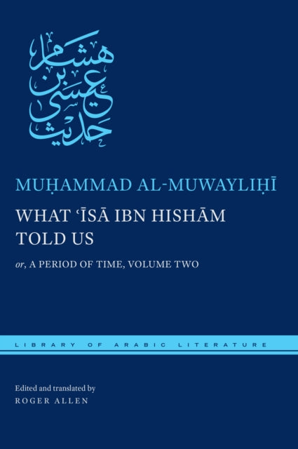 What ʿĪsā ibn Hishām Told Us: or, A Period of Time, Volume Two