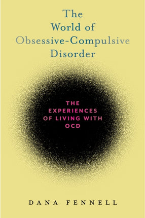 The World of Obsessive-Compulsive Disorder: The Experiences of Living with OCD