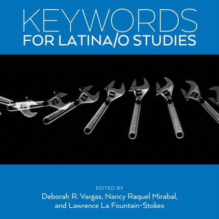 Keywords for Latina/o Studies