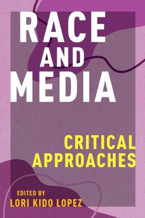 Race and Media: Critical Approaches