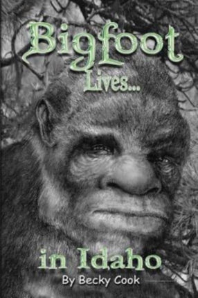 Bigfoot Lives
