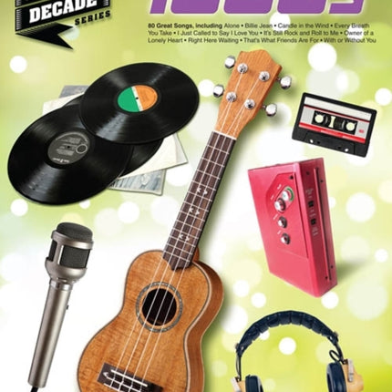 The 1980s: The Ukulele Decade Series