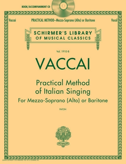 Practical Method of Italian Singing: For Mezzo Soprano (Alto) or Baritone