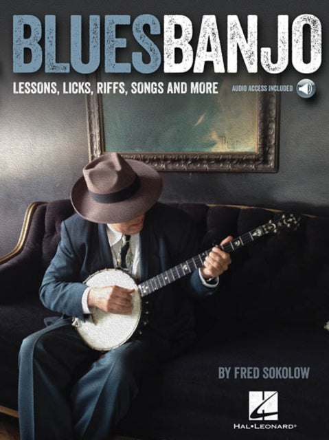 Blues Banjo: Lessons, Licks, Riffs, Songs & More