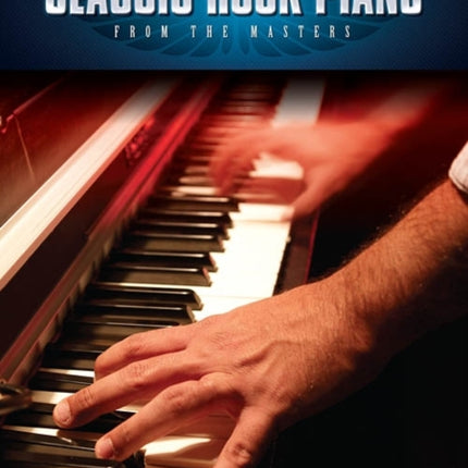 Learn to Play Classic Rock Piano from the Masters