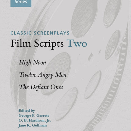 Film Scripts Two: High Noon, Twelve Angry Men, The Defiant Ones