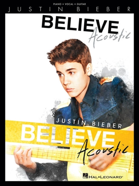 Justin Bieber - Believe: Acoustic