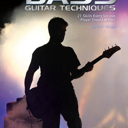 Essential Bass Guitar Techniques: 21 Skills Every Serious Player Should Master