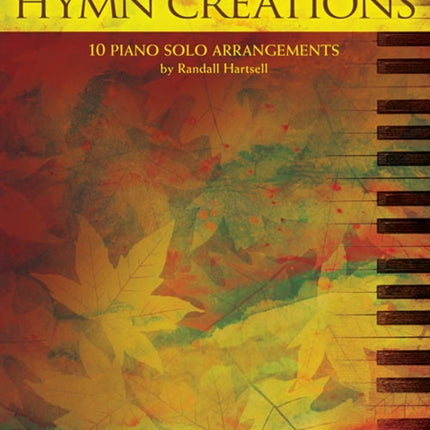 More Hymn Creations: 10 Piano Solo Arrangements