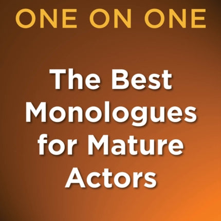 One on One: The Best Monologues for Mature Actors