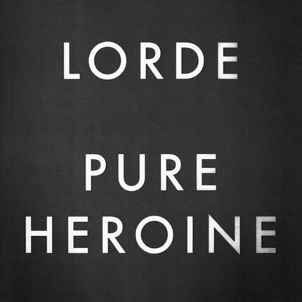 Lorde  Pure Heroine