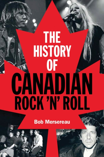 The History of Canadian Rock 'n' Roll