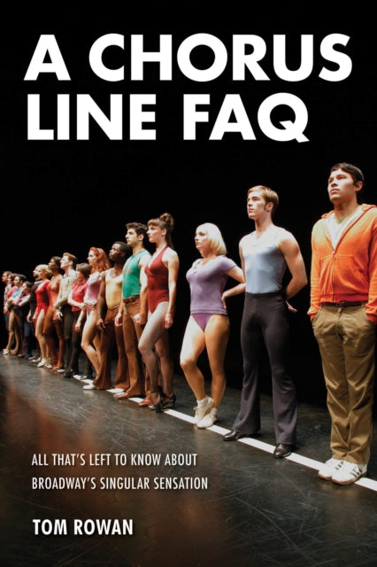 A Chorus Line FAQ: All That's Left to Know About Broadway's Singular Sensation