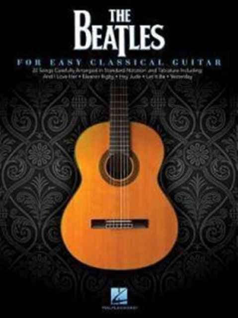 The Beatles: For Easy Classical Guitar